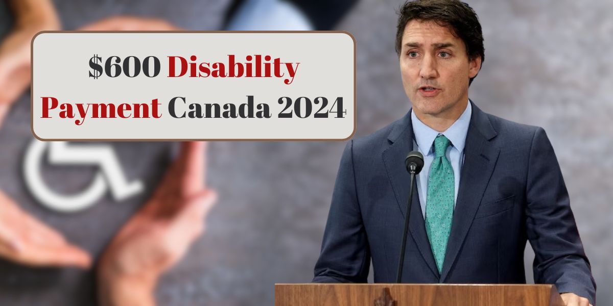 $600 Disability Payment Canada