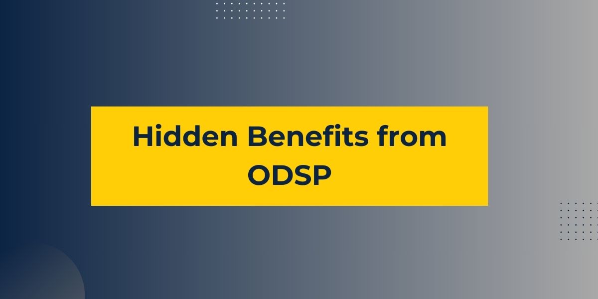 Hidden Benefits from ODSP