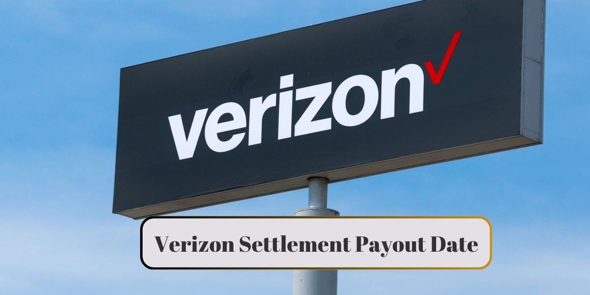 Verizon Settlement Payout Date